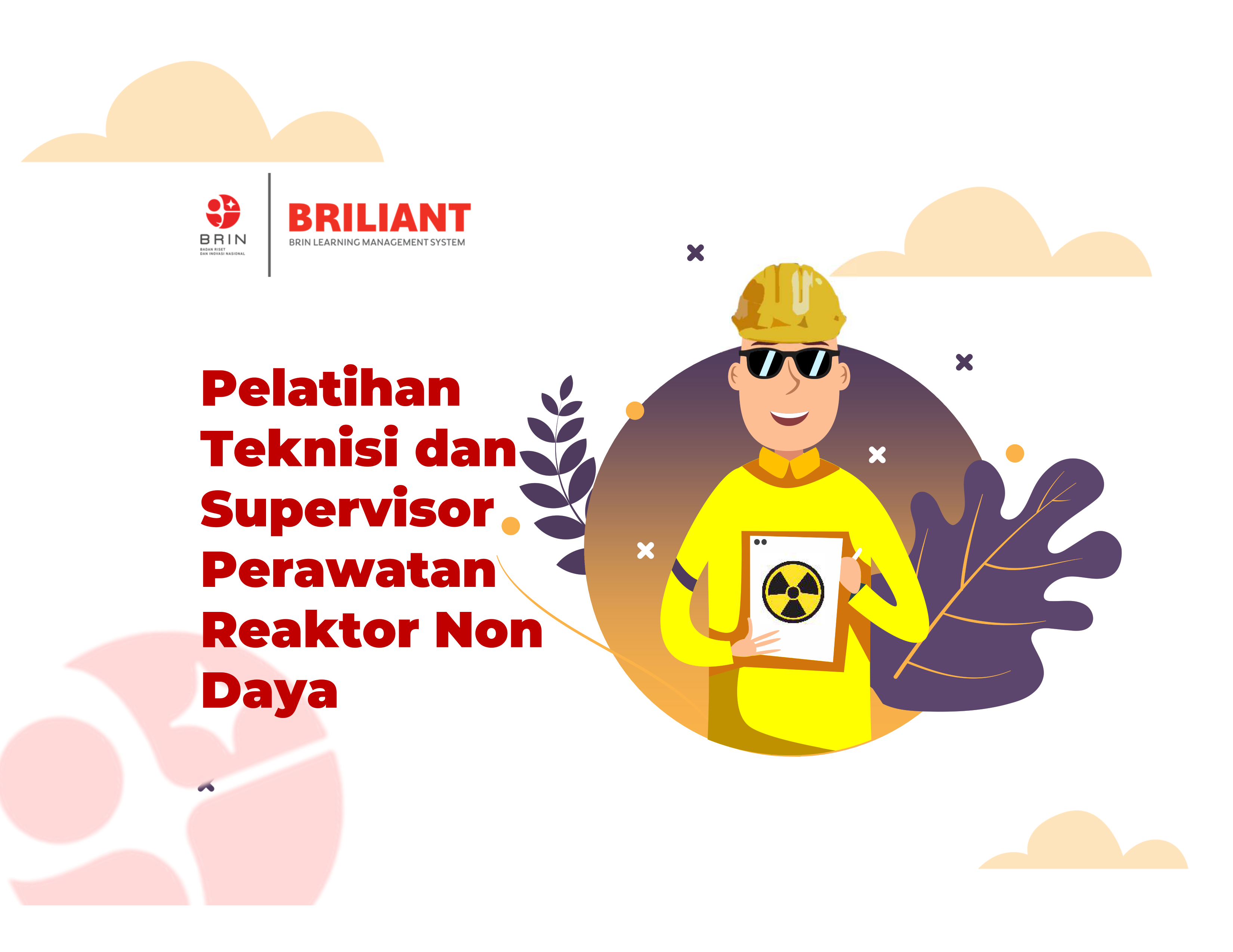 Pelatihan Teknisi dan Supervisor Perawatan Reaktor Non Daya 