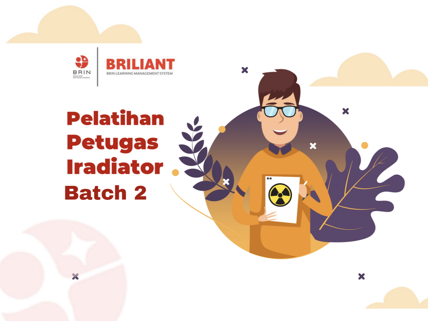 Kelas: Petugas Iradiator Batch 2 