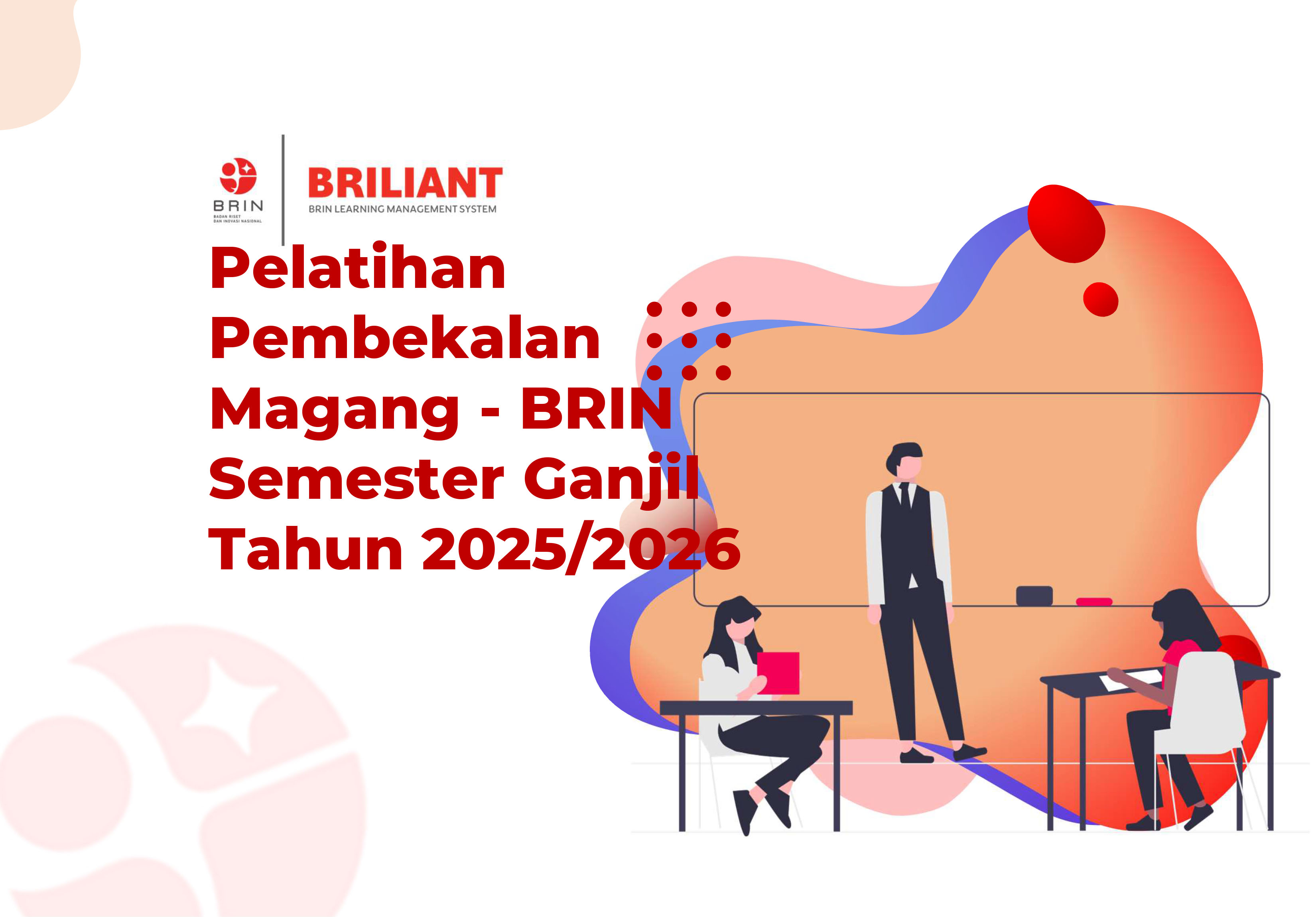Kelas Pelatihan Pembekalan Magang BRIN Semester Ganjil Tahun 2025 - 2026