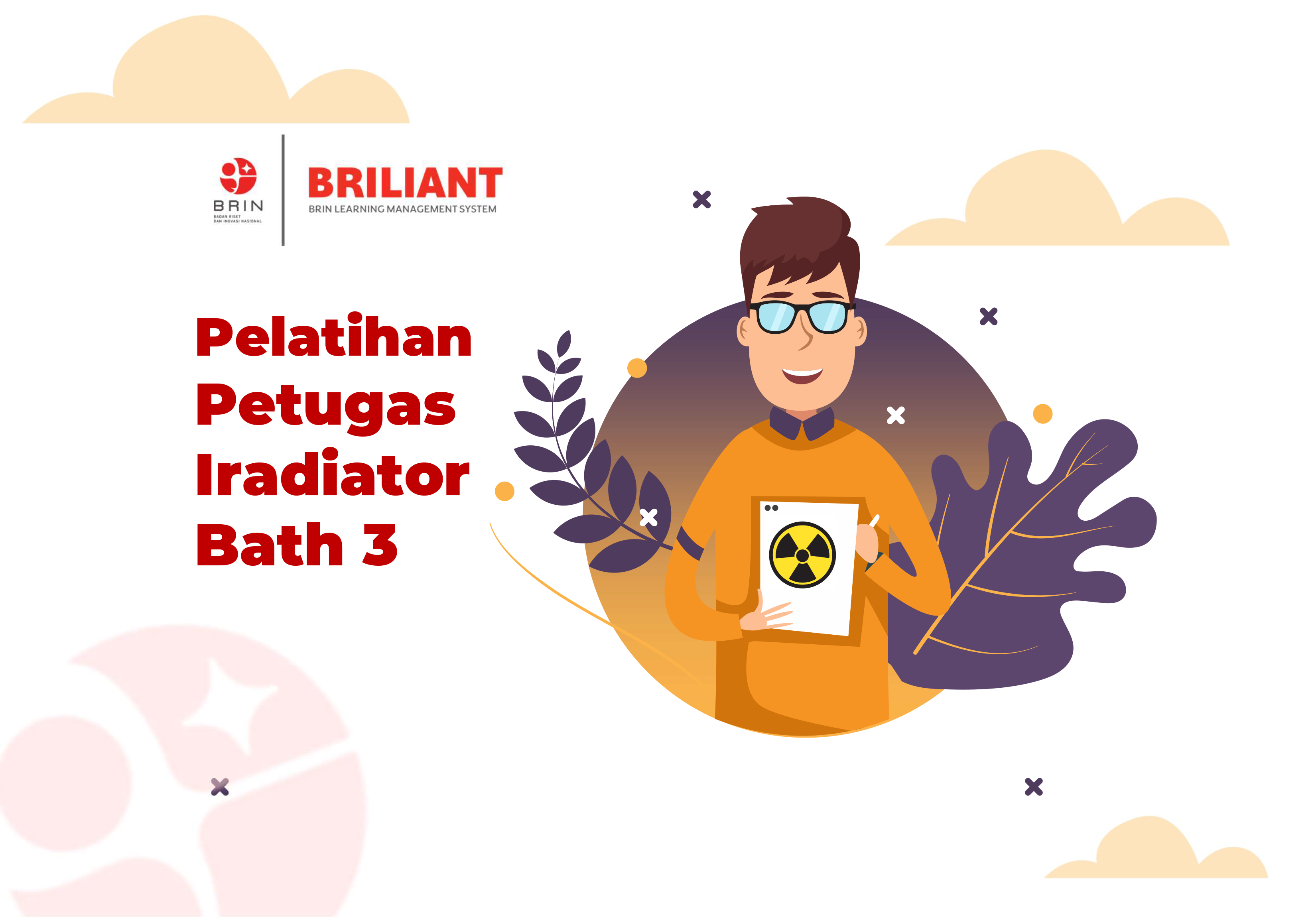 Kelas: Petugas Iradiator Batch 3