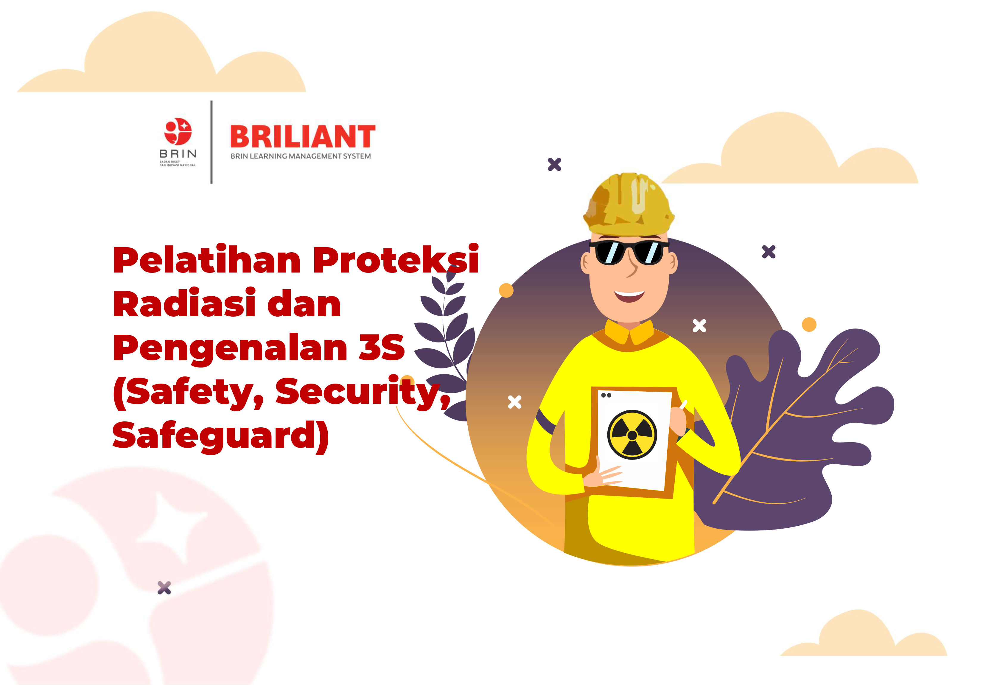 Pelatihan Proteksi Radiasi dan Pengenalan 3S (Safety, Security, Safeguard)