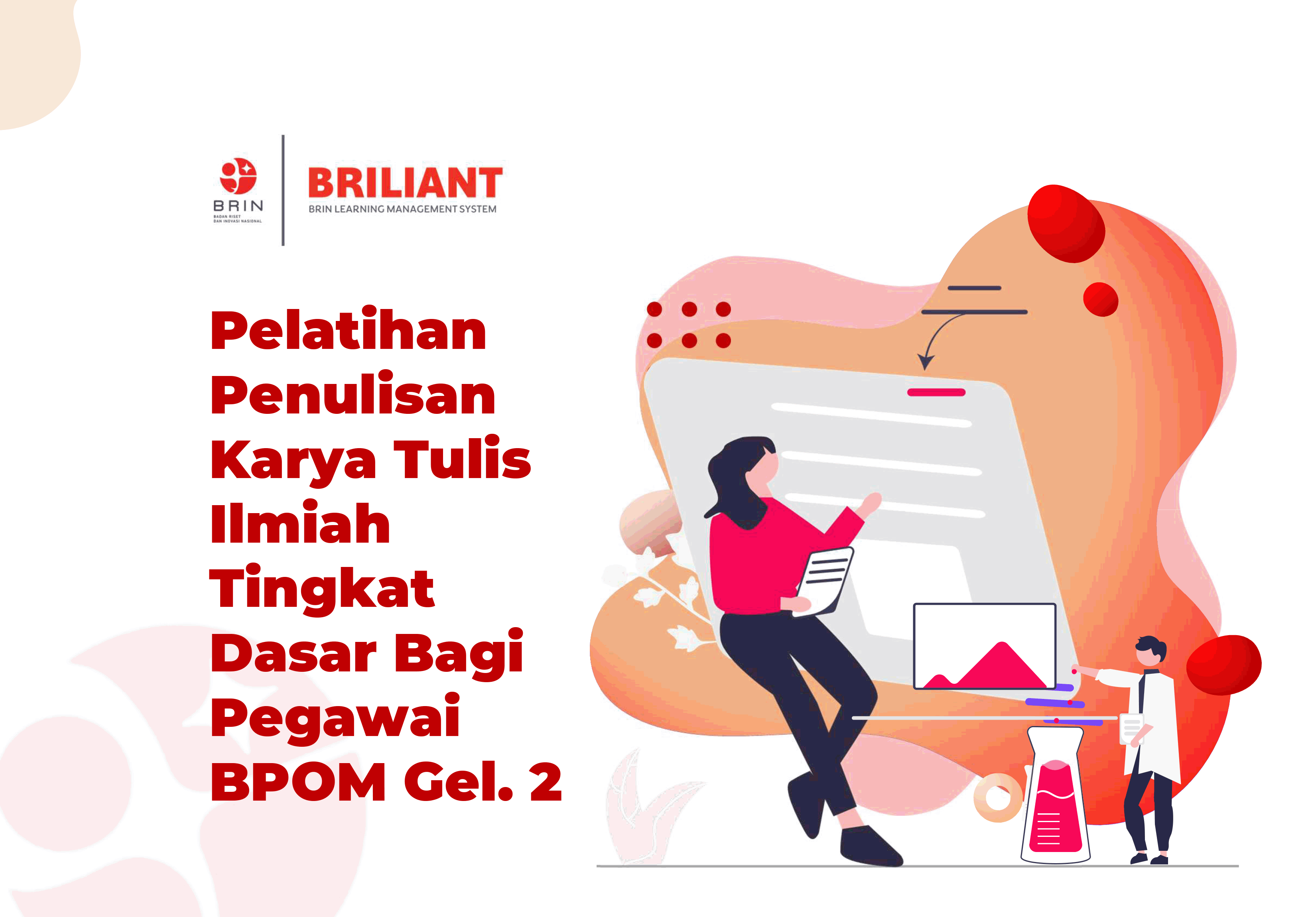 Kelas: Pelatihan Penulisan Karya Tulis Ilmiah Tingkat Dasar Bagi Pegawai BPOM Gel. II