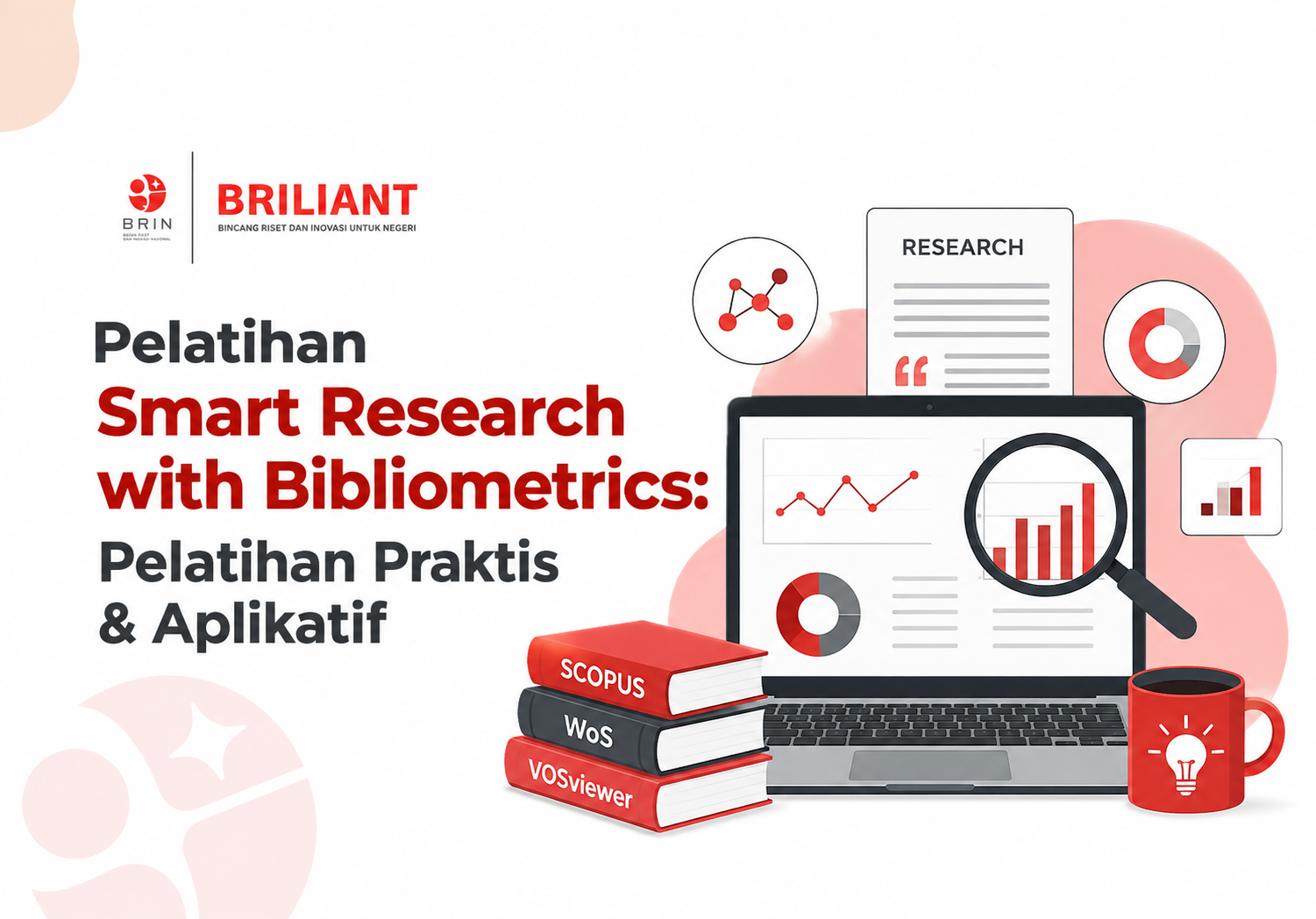 Kelas Pelatihan Smart Research with Bibliometrics: Pelatihan Praktis & Aplikatif