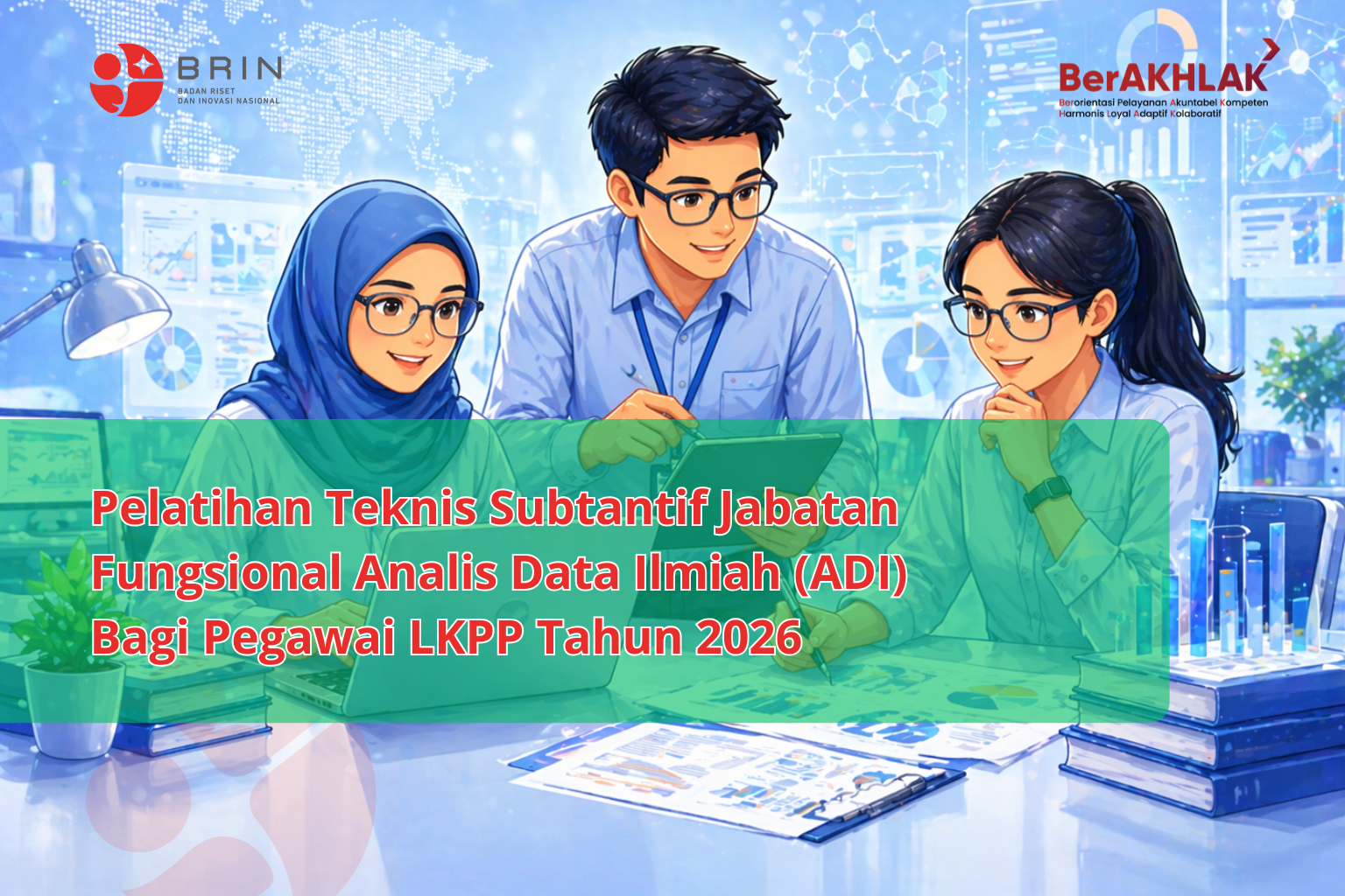 Kelas: Pelatihan Teknis Substantif Jabatan Fungsional Analis Data Ilmiah (JF ADI) LKPP Tahun 2026