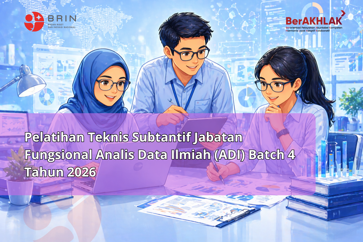 Kelas: Pelatihan Teknis Substantif Jabatan Fungsional Analis Data Ilmiah (ADI) Batch 4 Tahun 2026 