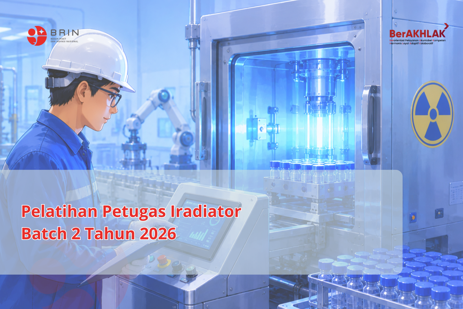 Kelas: Pelatihan Penyegaran Petugas Iradiator PT Indowire 2026