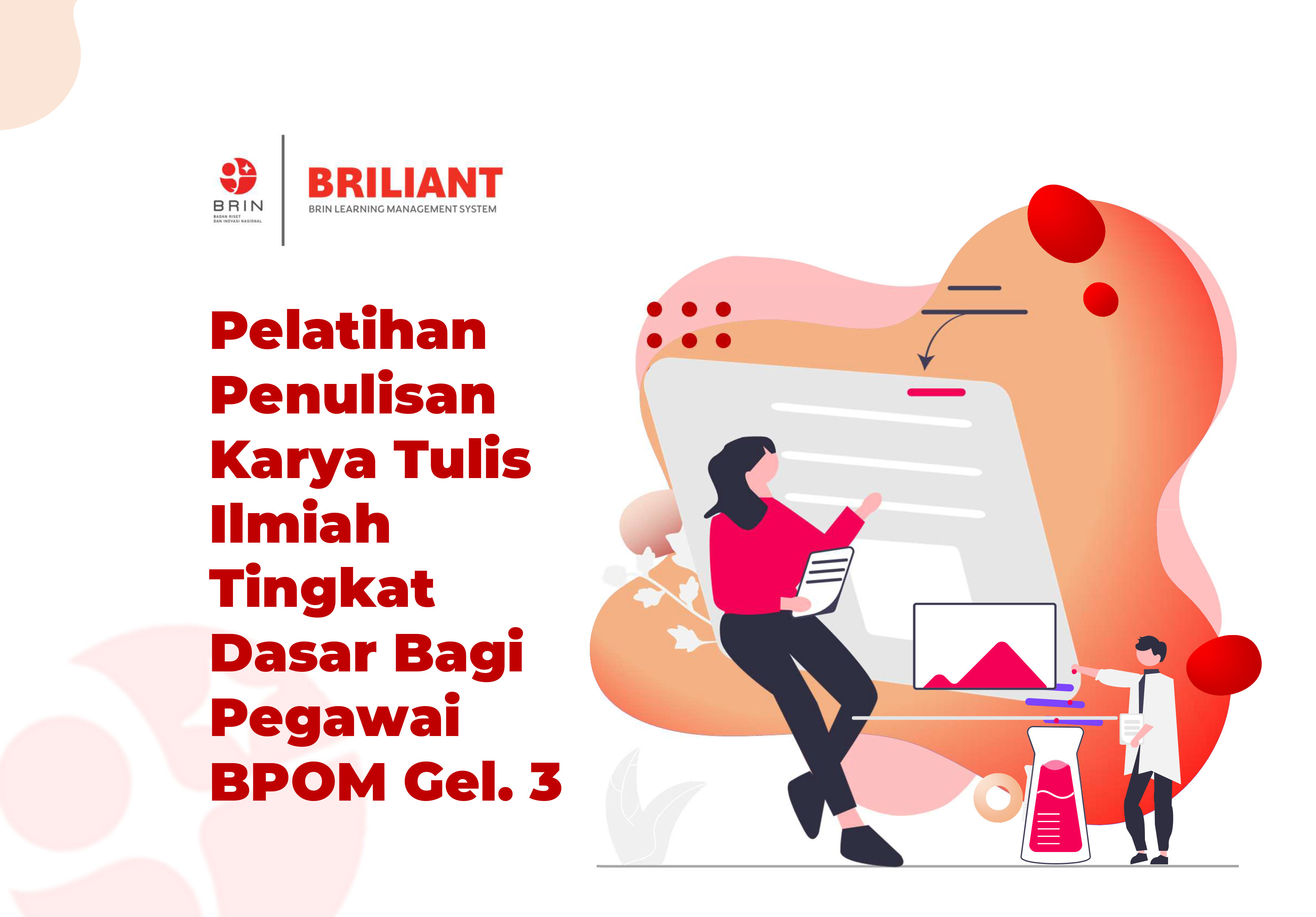 Kelas: Pelatihan Penulisan Karya Tulis Ilmiah Tingkat Dasar Bagi Pegawai BPOM Gel. III