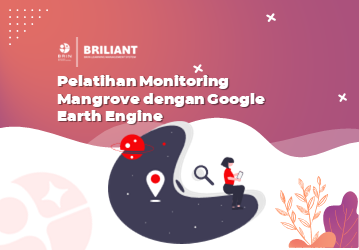 Pelatihan Monitoring Mangrove dengan Google Earth Engine