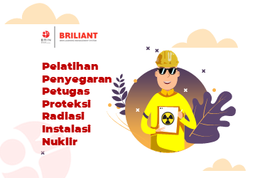 Kelas: Pelatihan Petugas Proteksi Radiasi Instalasi Nuklir (Baru dan Penyegaran)